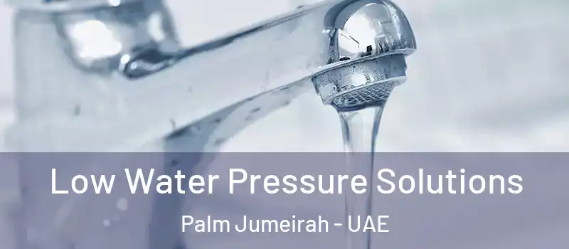  Low Water Pressure Solutions Palm Jumeirah - UAE